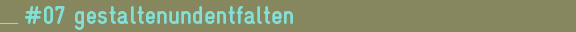 07 gestaltenundentfalten